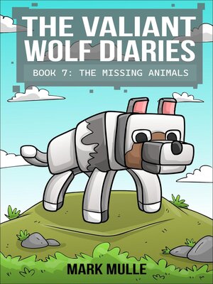 cover image of The Valiant Wolf's Diaries Book 7